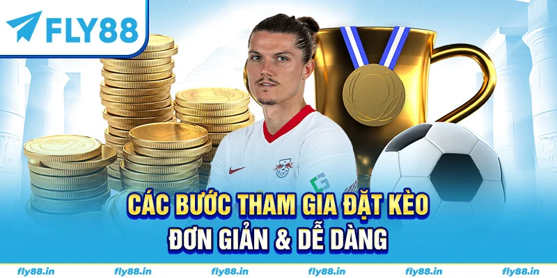 Các bước tham gia đặt kèo đơn giản & dễ dàng